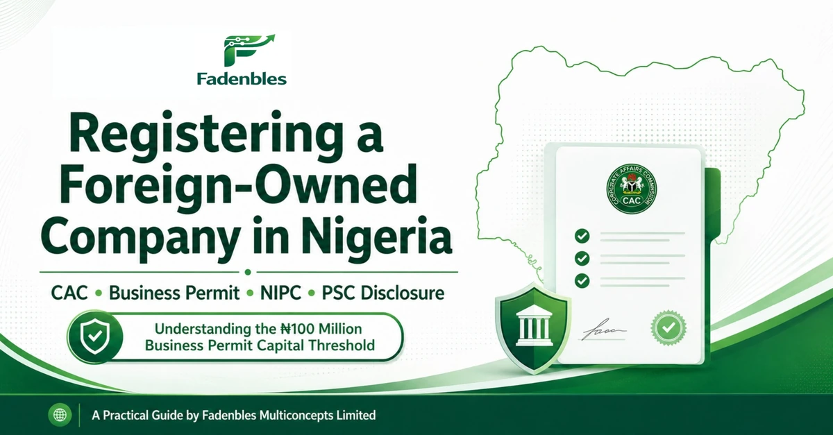 Guide to foreign-owned company registration in Nigeria covering CAC, Business Permit, NIPC and PSC disclosure